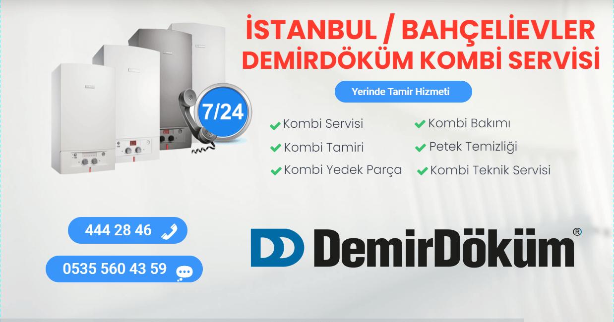 bahçelievler demirdöküm kombi servisi