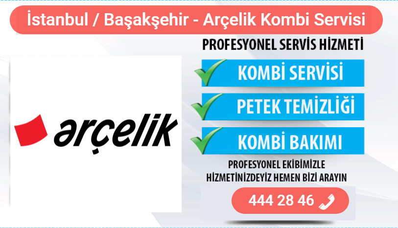 başakşehir arçelik kombi bakımı