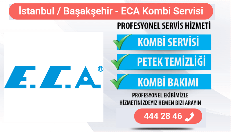 başakşehir eca kombi bakımı