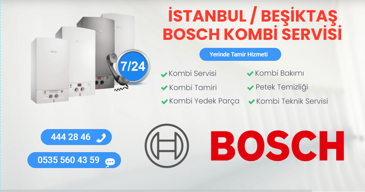 beşiktaş bosch kombi servisi