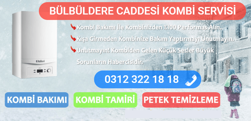 bülbülderesi caddesi kombi bakımı