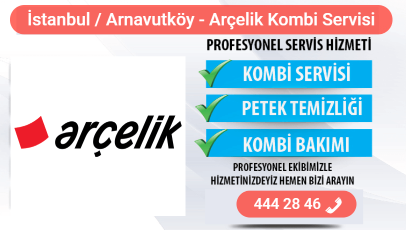 arnavutköy arçelik kombi bakımı