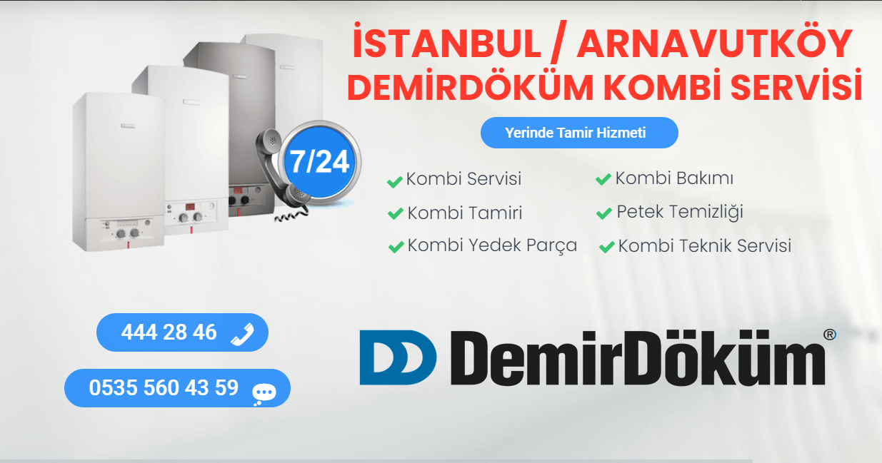 arnavutköy demirdokum kombi servisi