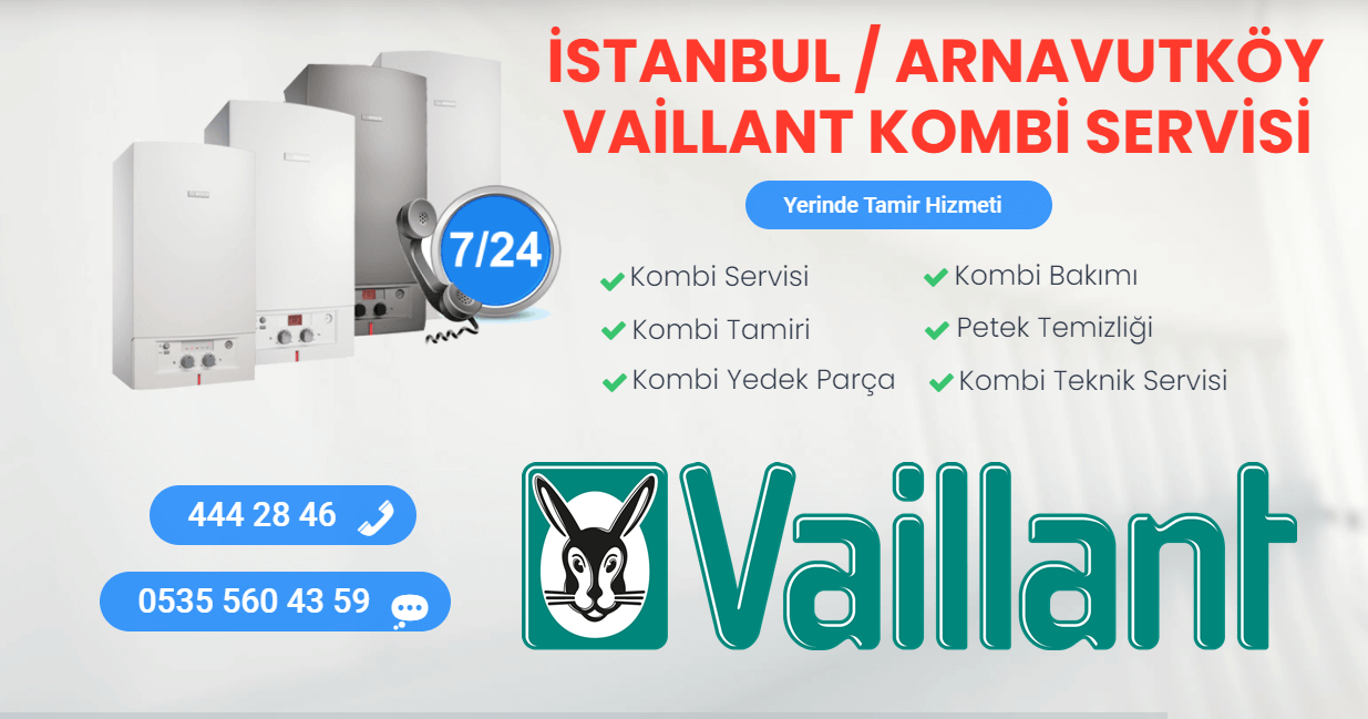 arnavutköy vaillant kombi servisi