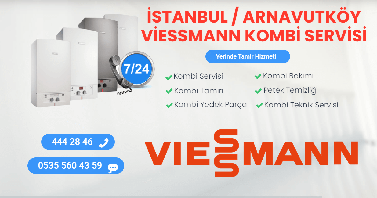 arnavutköy viessmann kombi servisi