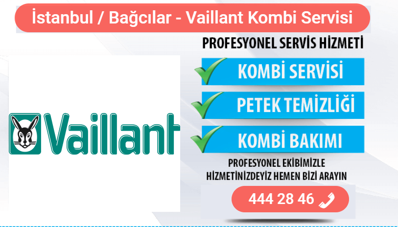 bağcılar vaillant kombi bakımı