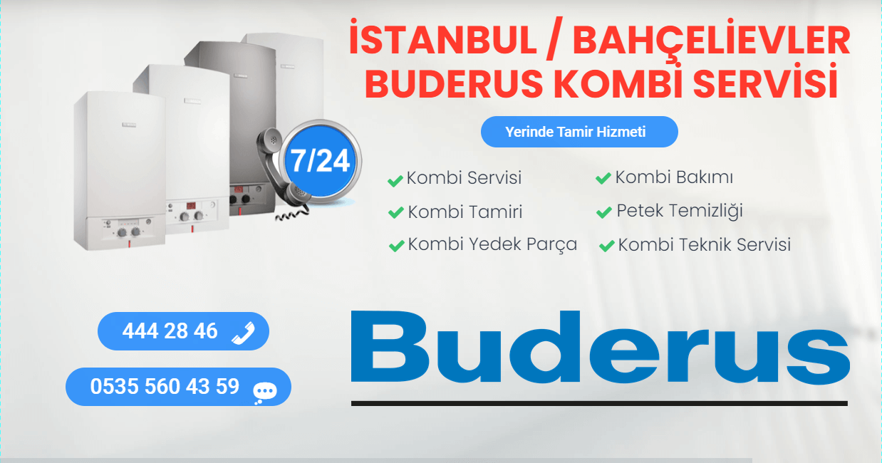 bahçelievler buderus kombi servisi