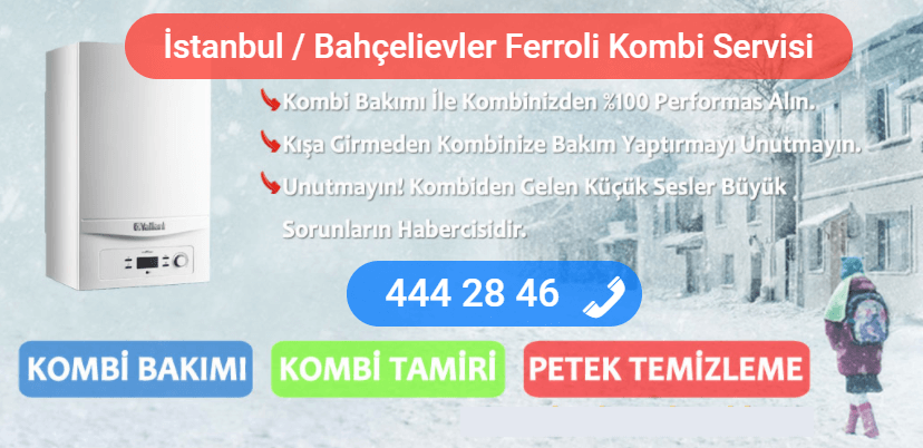 bahçelievler ferroli kombi tamiri