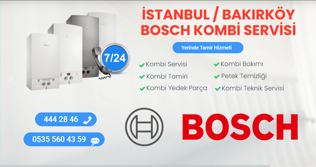 bakırköy bosch kombi servisi