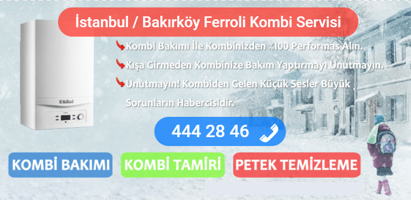 bakırköy ferroli kombi tamiri