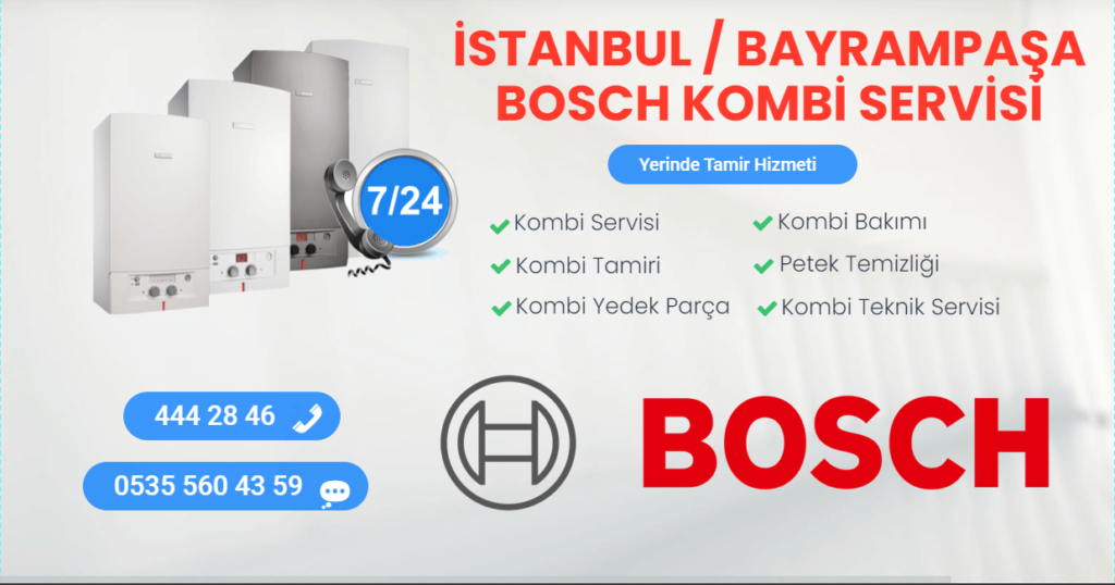 Bayrampaşa Bosch Kombi Servisi