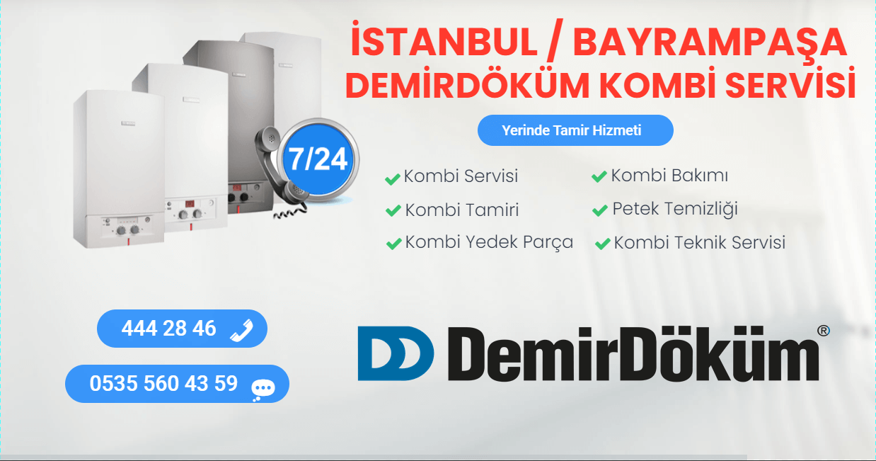 bayrampaşa demirdöküm kombi servisi