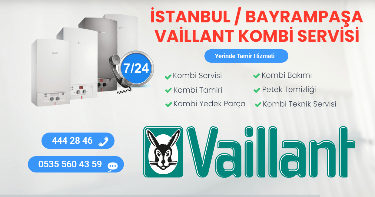 bayrampaşa vaillant kombi servisi