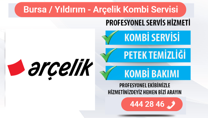 bursa yıldırım arçelik kombi bakımı