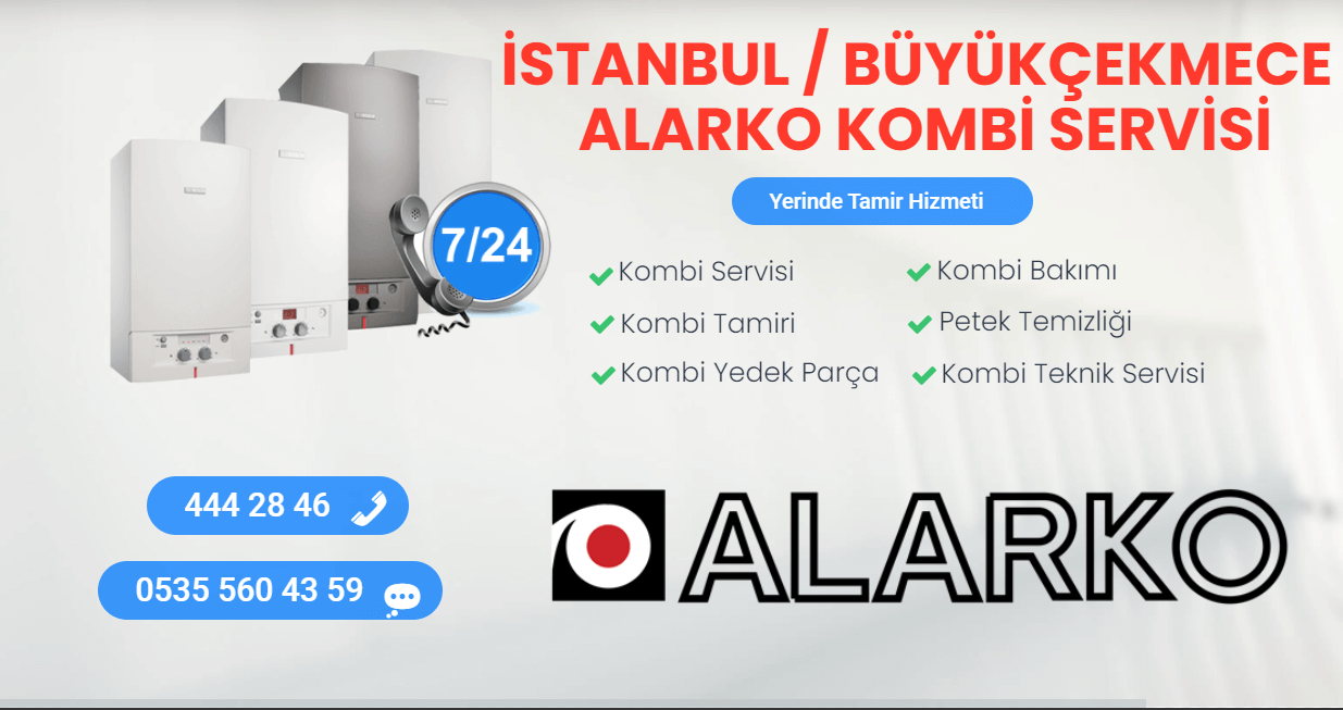 büyükçekmece alarko kombi servisi