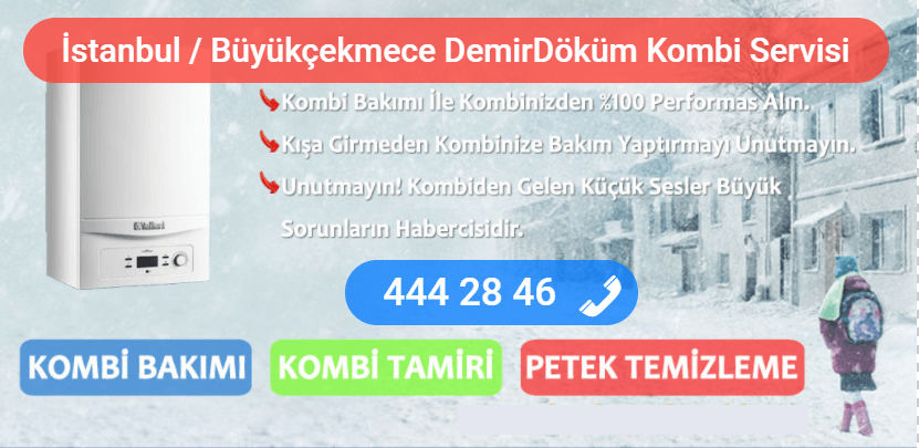 büyükçekmece demirdöküm kombi tamiri