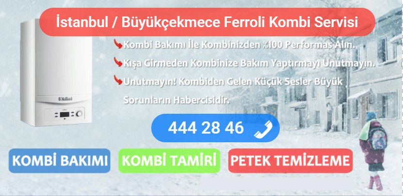 büyükçekmece ferroli kombi tamiri