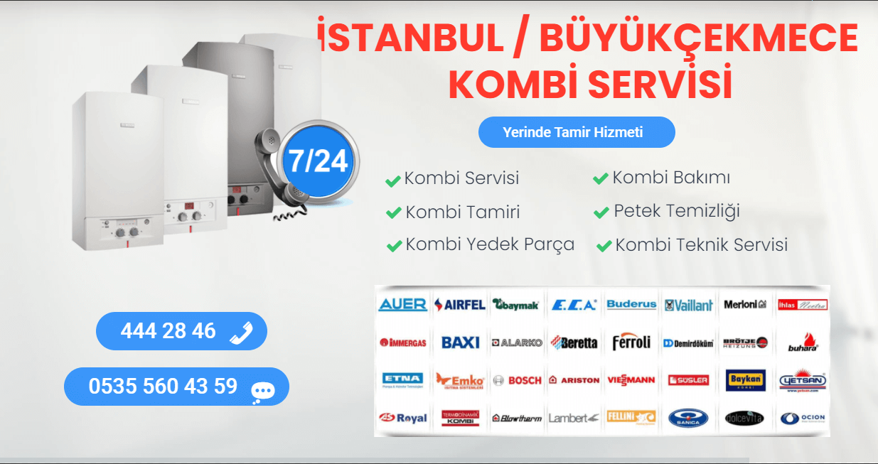 büyükçekmece kombi servisi