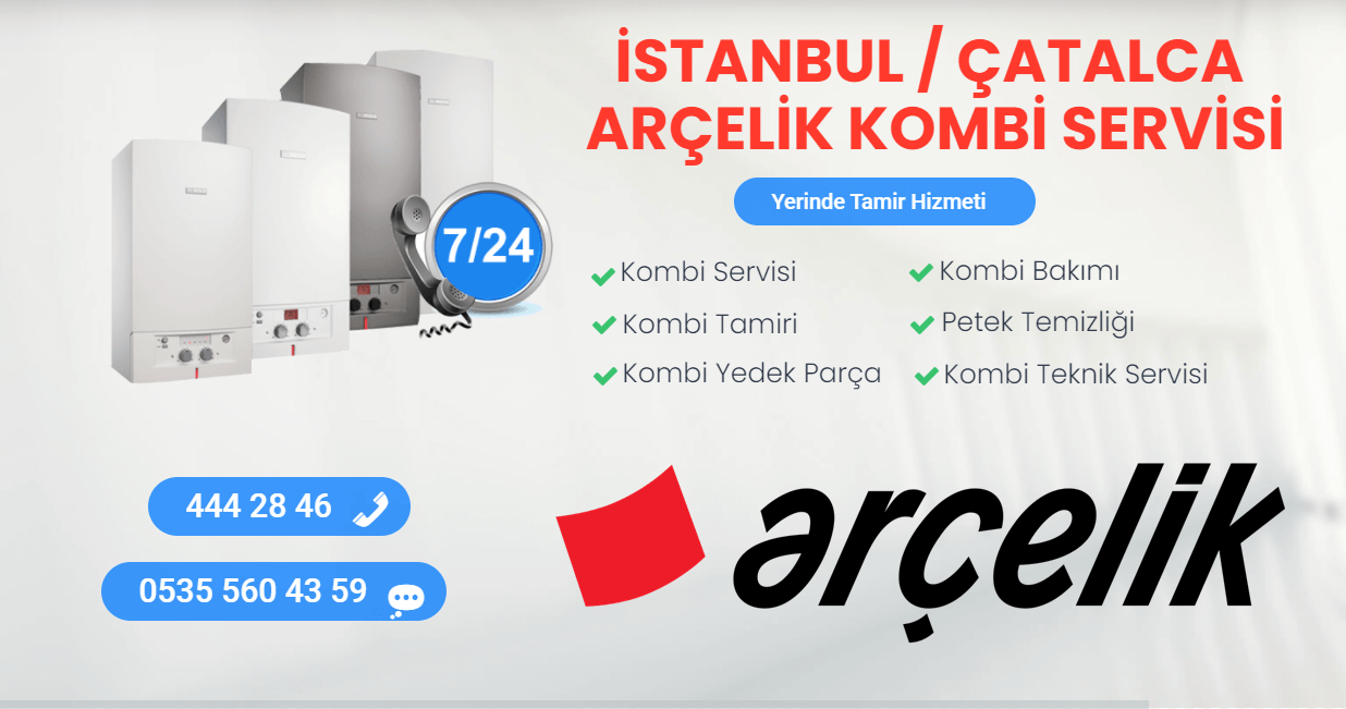çatalca arçelik kombi servisi