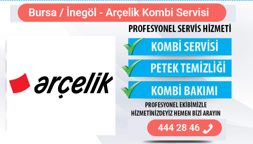 inegöl arçelik kombi bakımı