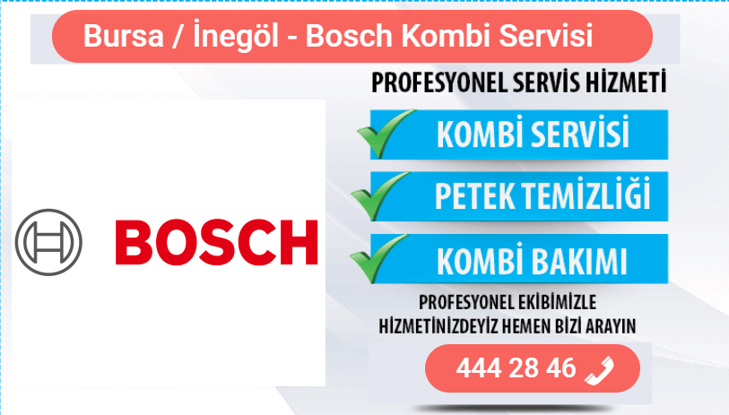 inegöl bosch kombi bakımı