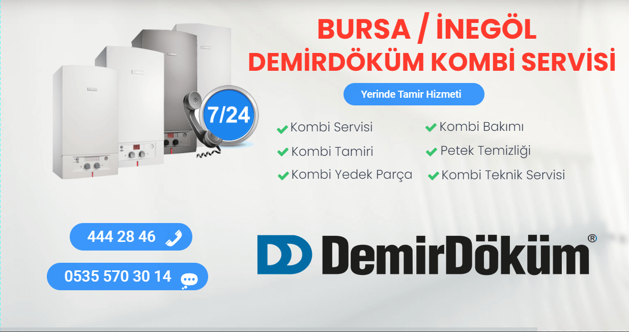 inegöl demirdöküm kombi servisi