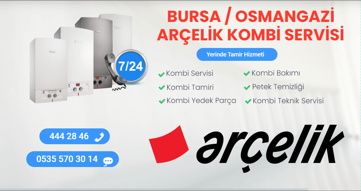 osmangazi arçelik kombi servisi