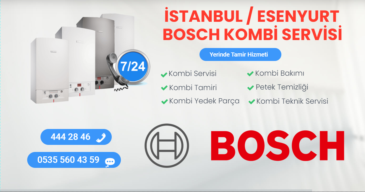 esenyurt bosch kombi servisi
