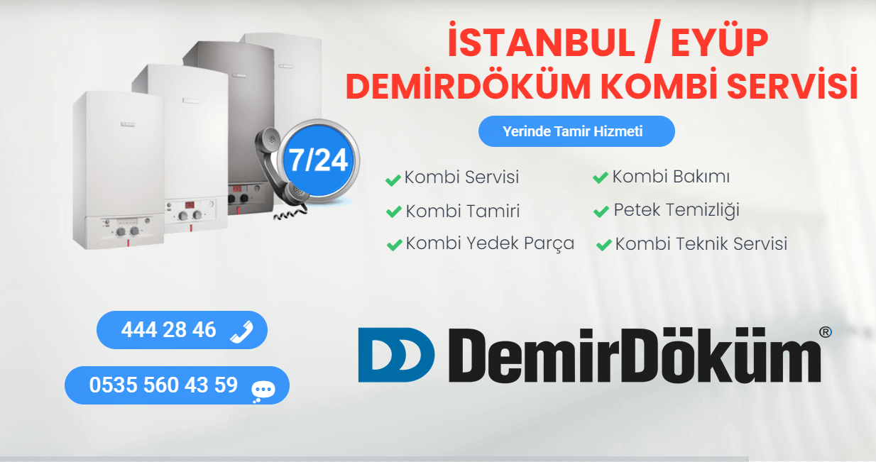 eyüp demirdöküm kombi servisi