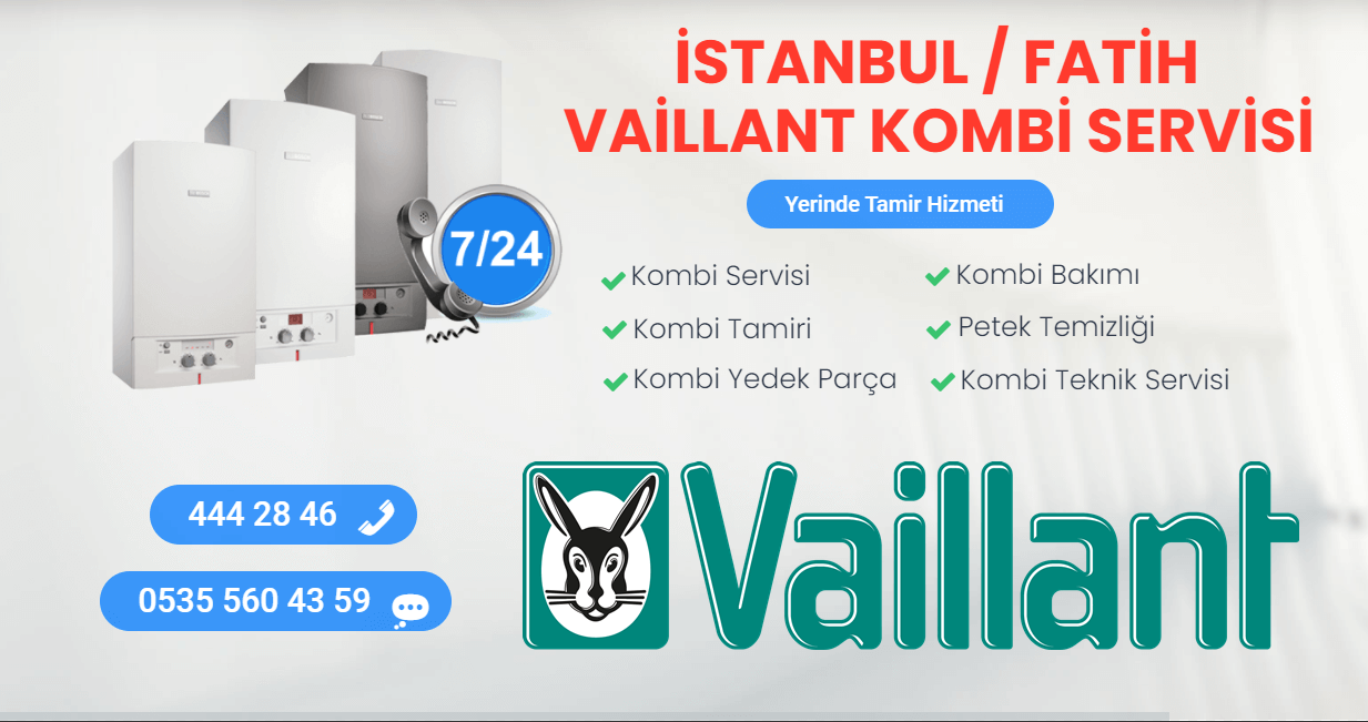 fatih vaillant kombi servisi