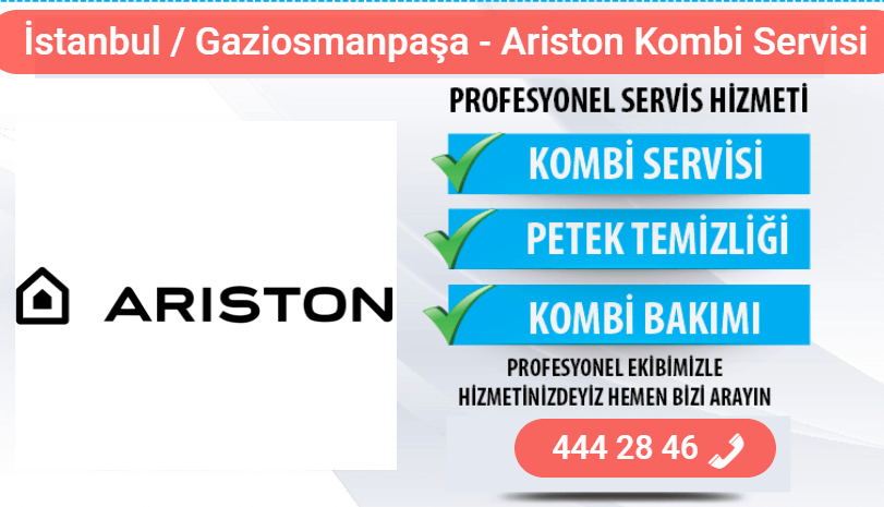 gaziosmanpaşa ariston kombi bakımı