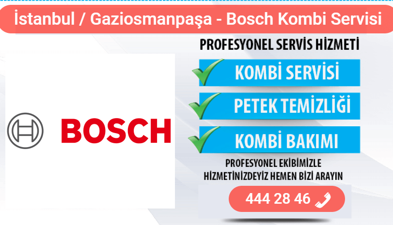 gaziosmanpaşa bosch kombi bakımı