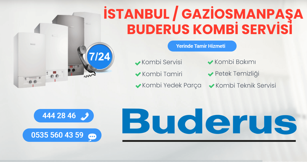 gaziosmanpaşa buderus kombi servisi