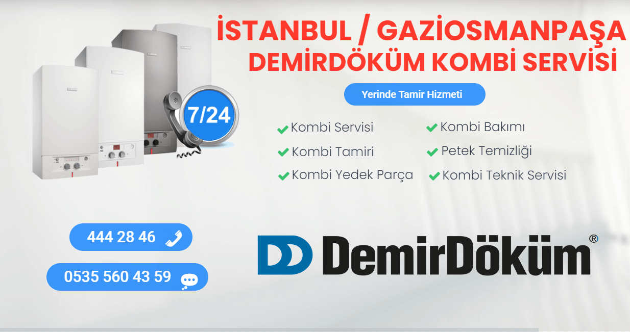 gaziosmanpaşa demirdöküm kombi servisi