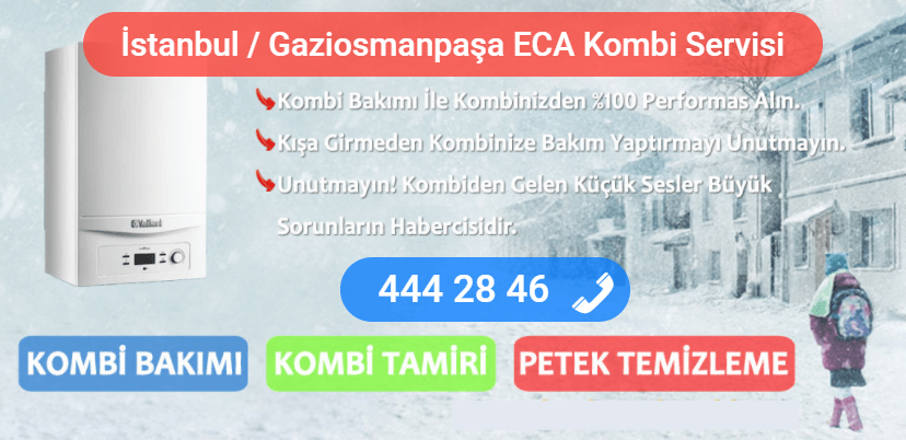 gaziosmanpaşa eca kombi tamiri