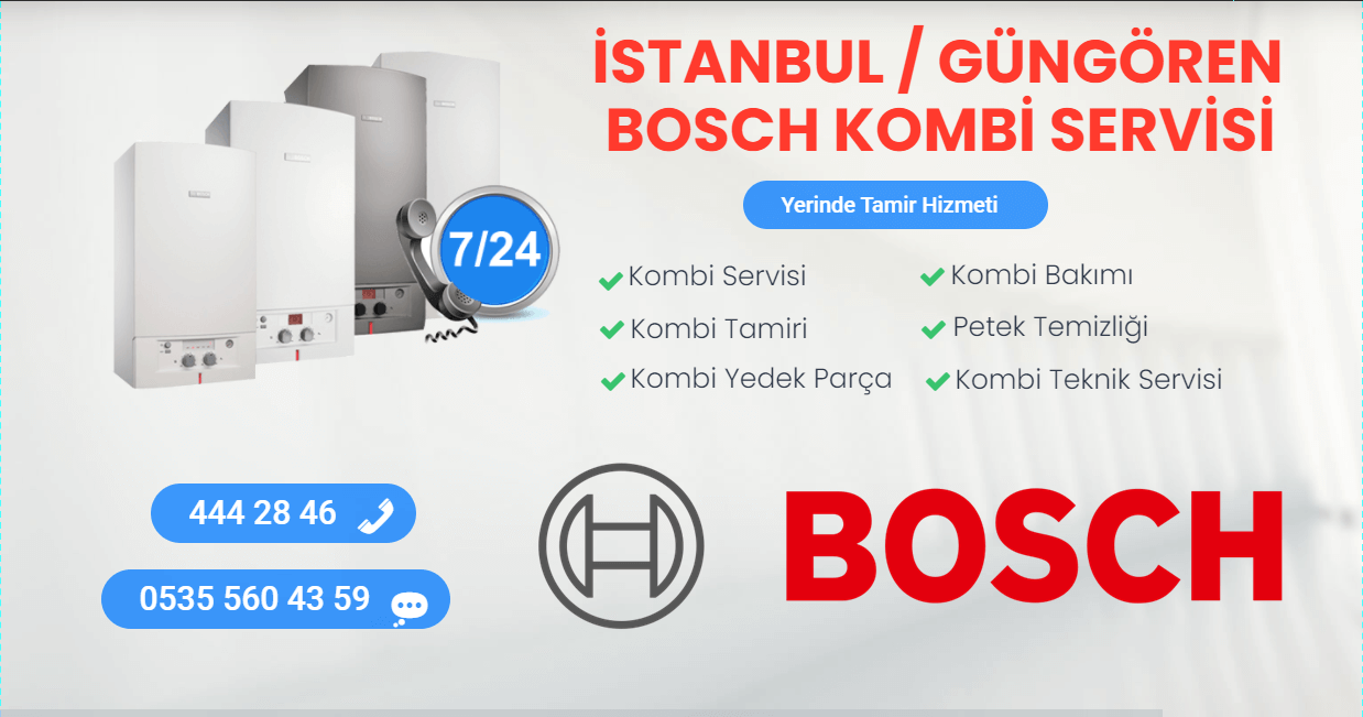 güngören bosch kombi servisi