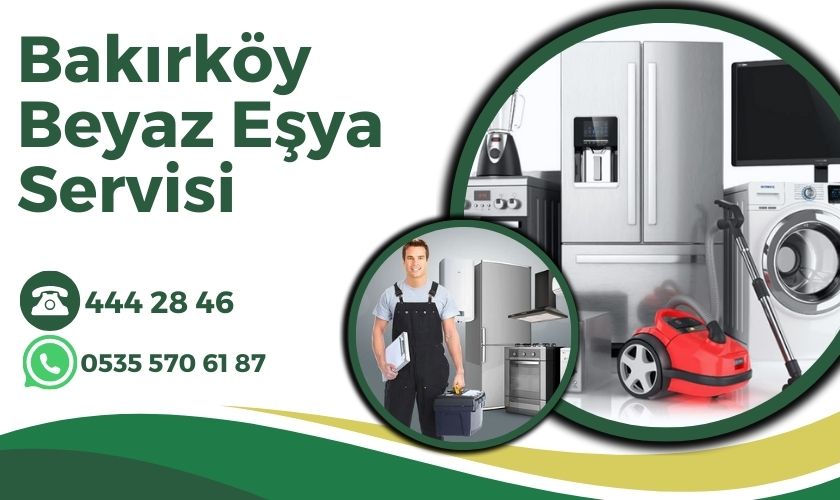 Bakırköy Beyaz Eşya Servisi